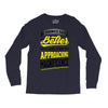 If Things Gets Better With Age Then I Am Approaching Magnificence Long Sleeve Shirts