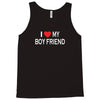 i love my boy friend Tank Top