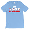 i'm saved but i keep sinning T-Shirt