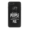 The More People I Meet The More I Love My Pug Gifts iPhone 7 Plus Case