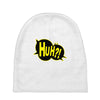 huh bang pow boom splat carto Baby Beanies