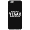 Don't Ask Me Why I'm A Vegan Ask Yourself Why You're Not iPhone 6/6s Case