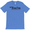 you're T-Shirt