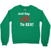 Yes To Sex! Crewneck Sweatshirt