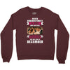 Never Underestimate A Man Who Watches Friends And Was Born in December Crewneck Sweatshirt