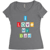 I Love my Dad Women's Triblend Scoop T-shirt