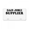 Dad Joke Supplier License Plate