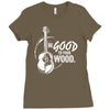 be good to your wood Ladies Fitted T-Shirt
