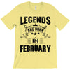 Legends Are Born In February T-Shirt