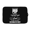 I'm Called Pop Because I'm Way Too Cool To Be Called Grandfather Laptop sleeve