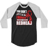 you dont scare me i married a redhead 3/4 Sleeve Shirt