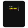 it's a surname thing Mousepad