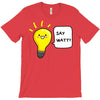 wattever! T-Shirt