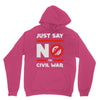 say no to civil war Unisex Hoodie