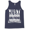 Just One More Girlfriend I Promise Tank Top