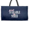 also available in sober t shirt Weekender Totes