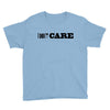 i don't care Youth Tee