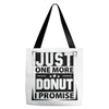 Just One More Donut I Promise Tote Bags