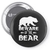 Beware Of The Bear Pin-back button