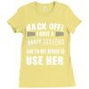 back off i have a crazy grandma and i'm not afraid to user her Ladies Fitted T-Shirt