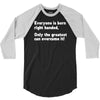 everyone born right handed left handed 3/4 Sleeve Shirt