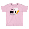 Butt Out Lung Cancer Awareness Toddler T-shirt