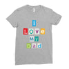 I Love my Dad Ladies Fitted T-Shirt