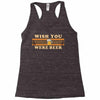 Wish You Were Beer Racerback Tank