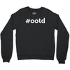 Ootd Outfit Of The Day Crewneck Sweatshirt