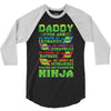 Daddy You Are My Favorite Ninja 3/4 Sleeve Shirt