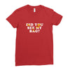 Did You See My Bag Ladies Fitted T-Shirt