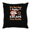 not just a hobby Throw Pillow