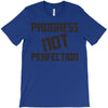 progress not perfection T-Shirt