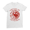 mother of dragons Ladies Fitted T-Shirt