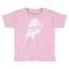 you aint bout that life Toddler T-shirt