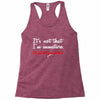 it's not that i'm immature Racerback Tank