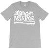 stranger by nature T-Shirt