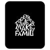 together we make a family 2 Mousepad