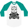 I Am Cat Actually In A Very Commited Relationship 3/4 Sleeve Shirt