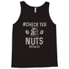 check yer nuts best trending Tank Top