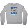 BEST DAD EVER Crewneck Sweatshirt