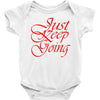 just keep going Baby Onesie
