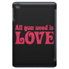 all you need is love iPad Mini
