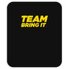 team bring it boots to asses the rock Mousepad