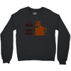 coffee lovers Crewneck Sweatshirt