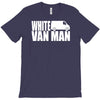 white van man funny T-Shirt