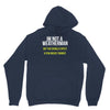 i am not a weatherman but you should expect a few inches funny Hoodie