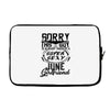 This Guy Is Taken By A Super Sexy June Girlfriend Laptop sleeve