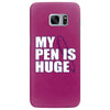 my pen is huge t shirt funny sex humor tee rude college manly crude pu Samsung Galaxy S7 Edge