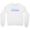 she is strong Crewneck Sweatshirt